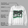 Lucky Green 3s DopeSkill Sweatshirt Super Sauce Graphic