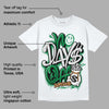 Pine Green 4s DopeSkill T-Shirt No Days Off Graphic