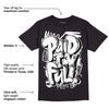 85 Black White 1s DopeSkill T-Shirt New Paid In Full Graphic