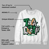 Pine Green 4s DopeSkill Sweatshirt Talk Is Chip Graphic