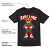 Fire Red 3s DopeSkill T-Shirt Fake Love Graphic