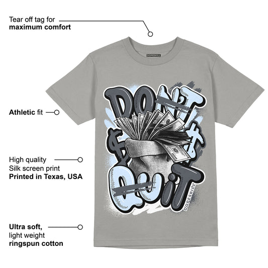 Cool Grey 11s DopeSkill Grey T-shirt Don't Quit Graphic