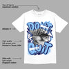 University Blue 6s DopeSkill T-Shirt Don't Quit Graphic